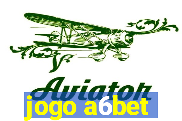 jogo a6bet